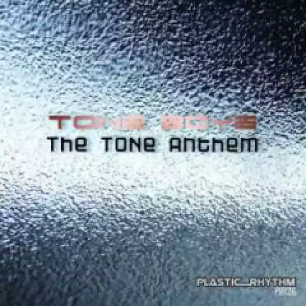 The Tone Anthem BY Tone Boyz